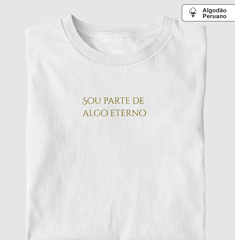 Sou parte de algo eterno