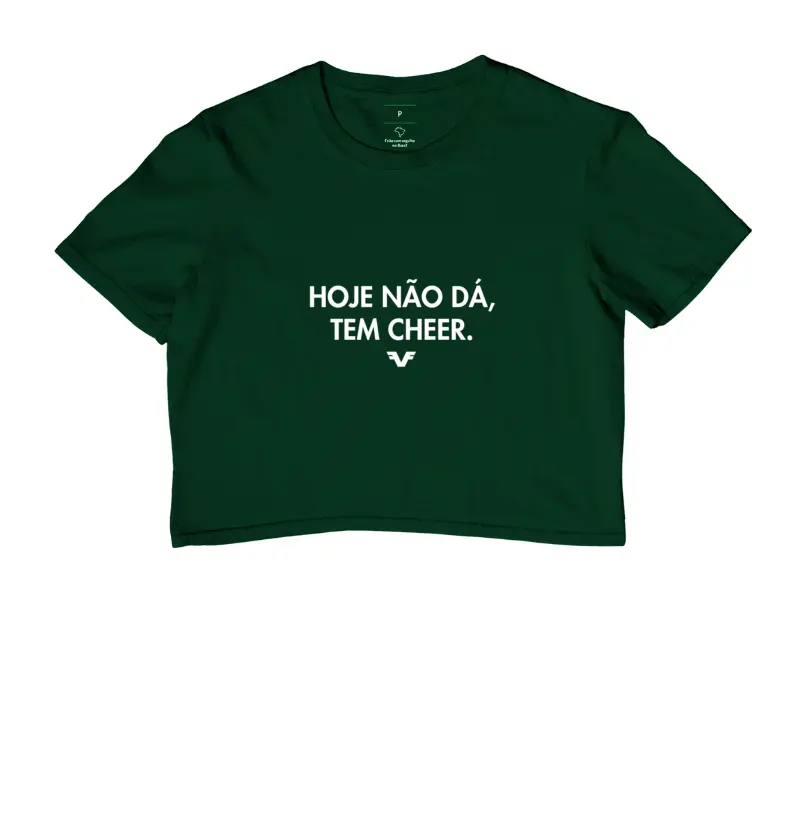 Cropped Hoje Não dá, tem Cheerleading