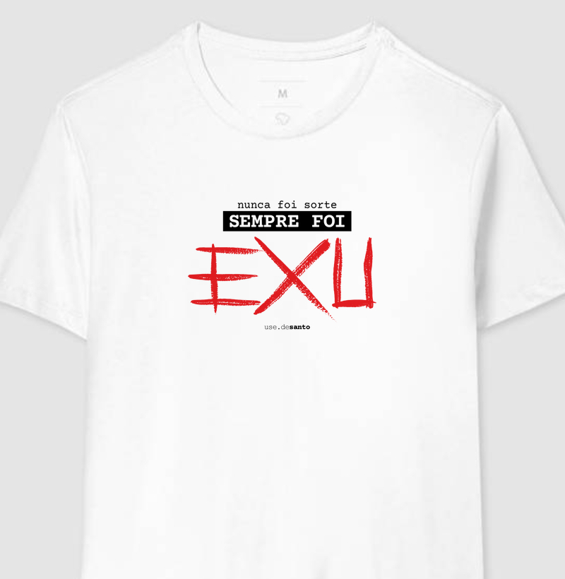 Nunca foi sorte sempre foi Exu