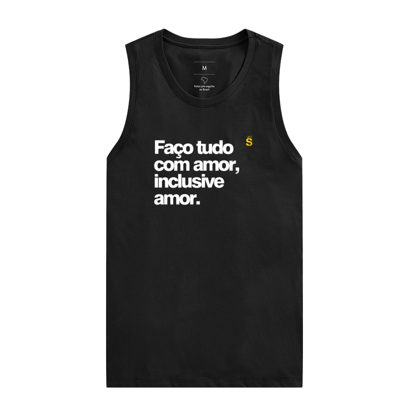 Faço tudo  com amor inclusive  amor