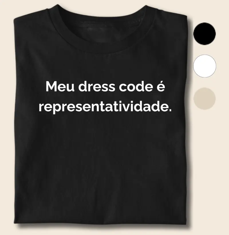 Meu Dress Code é Representatividade