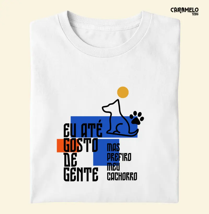 Eu Até Gosto de Gente, Mas Prefiro Meu Cachorro