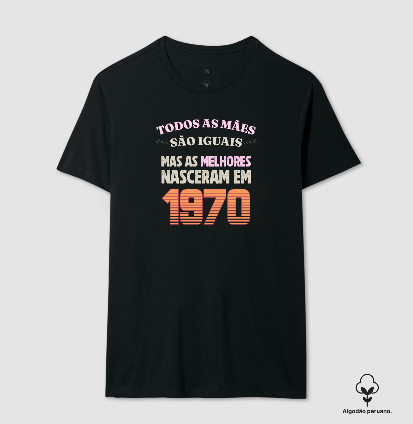 As melhores Mães Nasceram em 1970