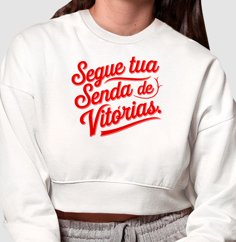 Moletom Cropped Segue Tua Senda de Vitórias