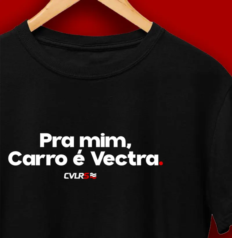 Pra mim, carro é vectra.