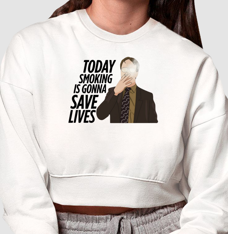 TODAY SMOKING IS GONNA SAVE LIVES