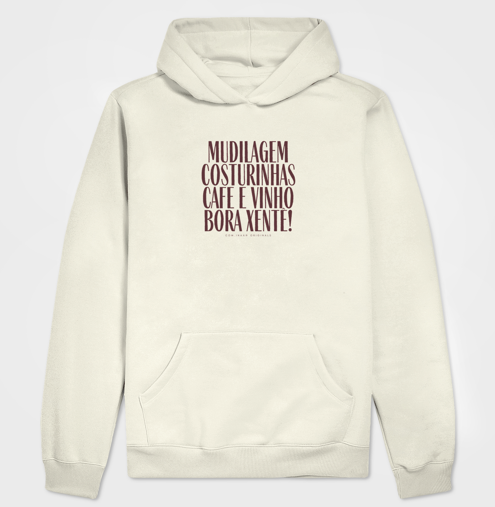Moletom Hoodie: Mudilagem, costurinhas, cafe e vinho, bora xentê!
