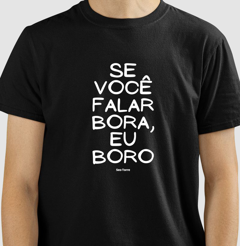Se Você Falar Bora, Eu Boro!