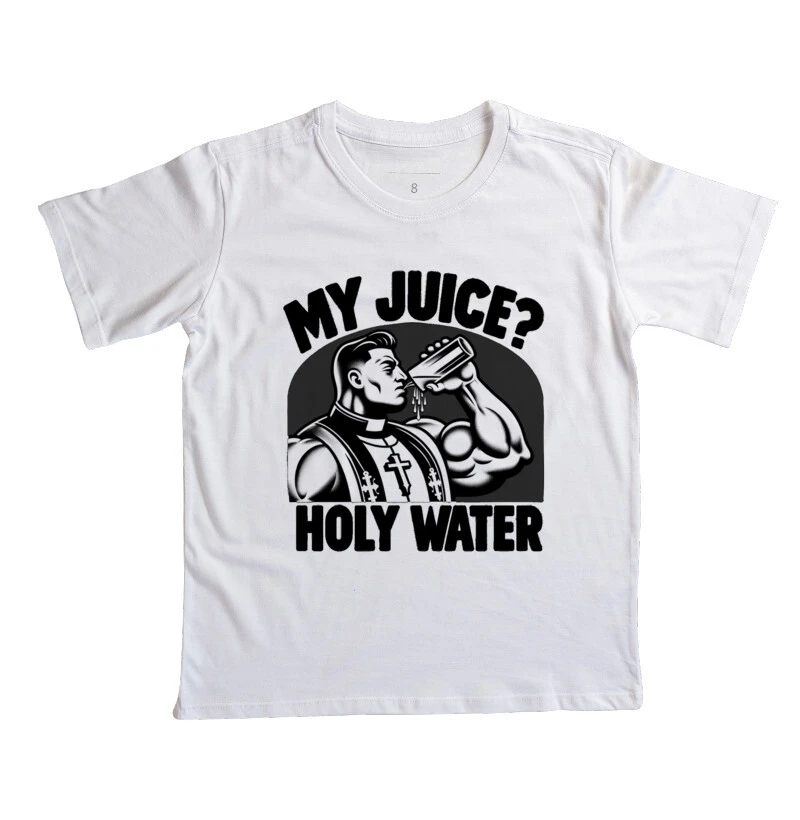 My Juice? Holy Water