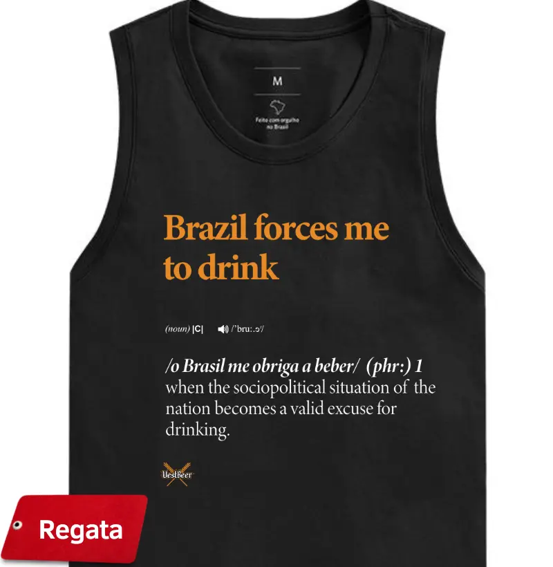 Brazil forces me to Drink