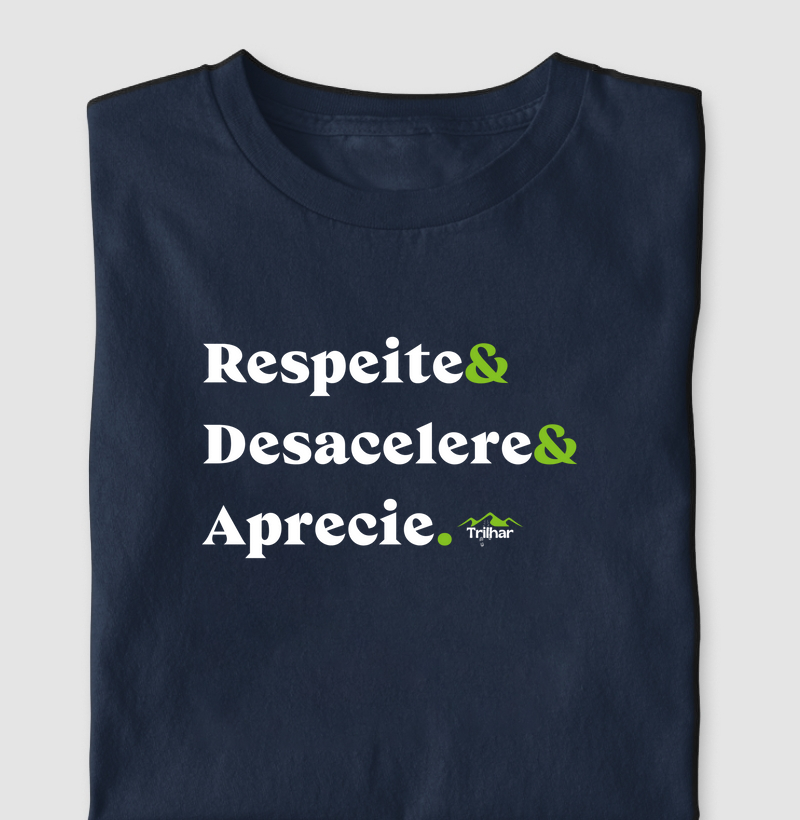 Respeite& Desacelere& Aprecie.