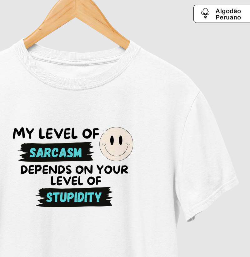 MY LEVEL OF SARCASM