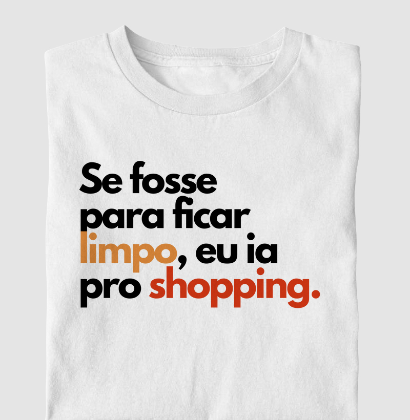 Se fosse para ficar limpo