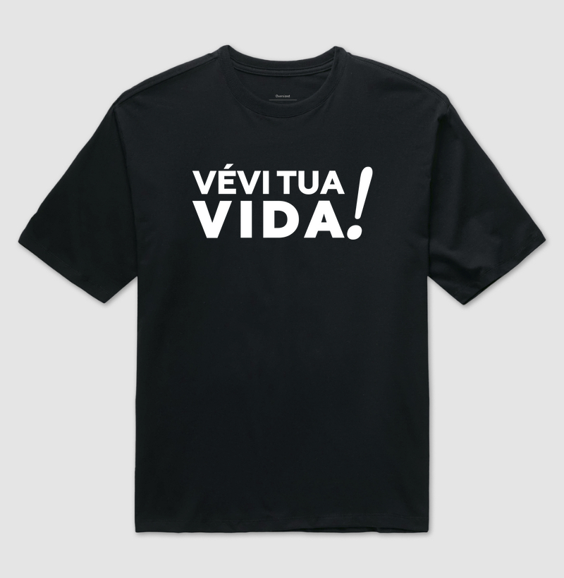 Vévi sua vida!