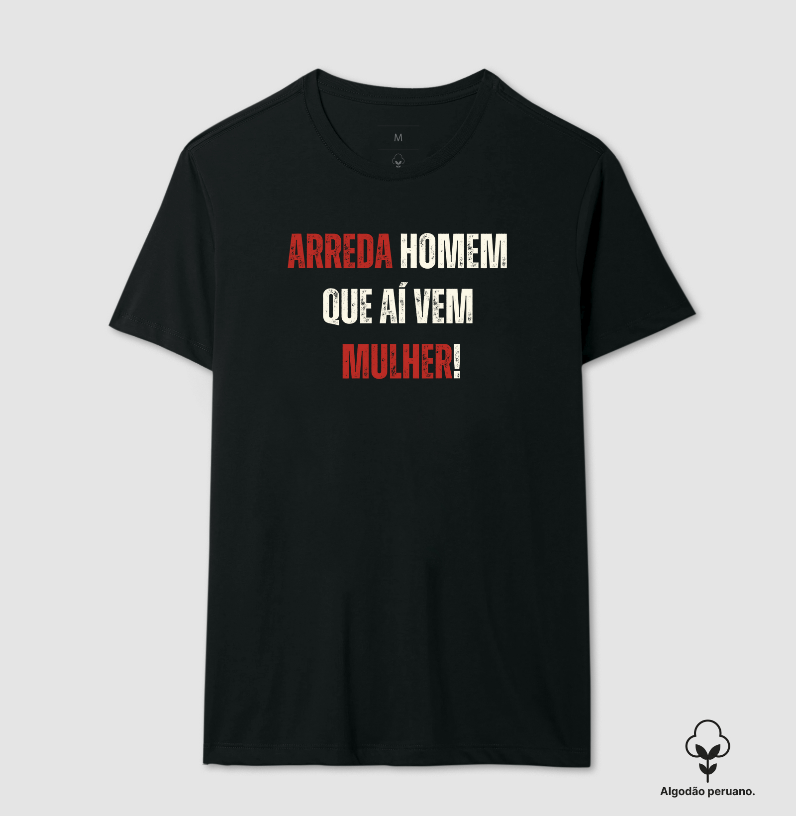 Arreda homem que aí vem mulher!
