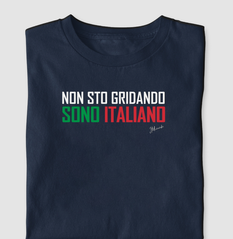 NÃO ESTOU GRITANDO, SOU ITALIANO