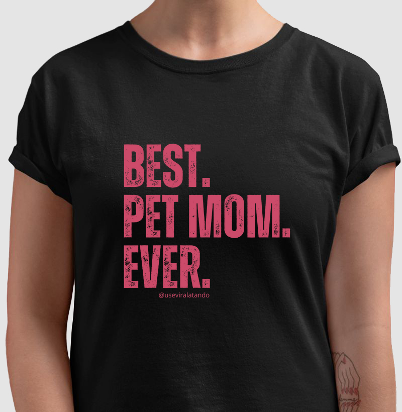 Best Pet Mom Ever