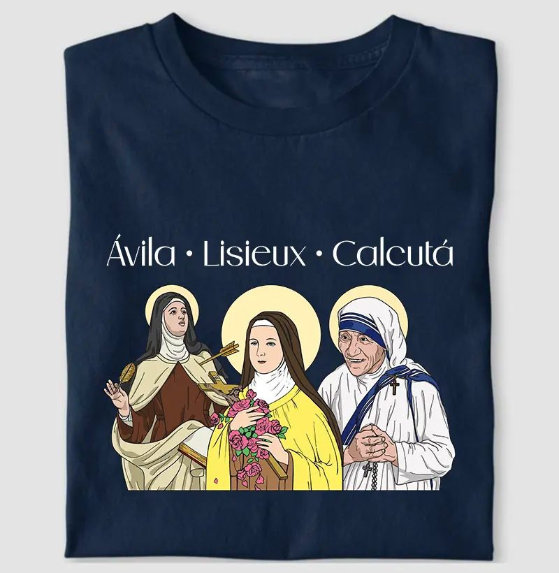 Ávila, Lisieux, Calcutá