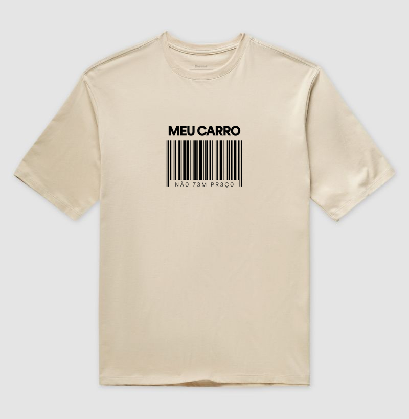 Camiseta Oversize Meu carro não tem preço