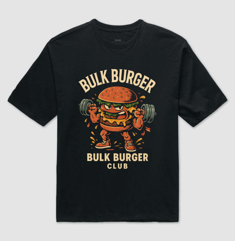 Oversized - Bulk Burguer