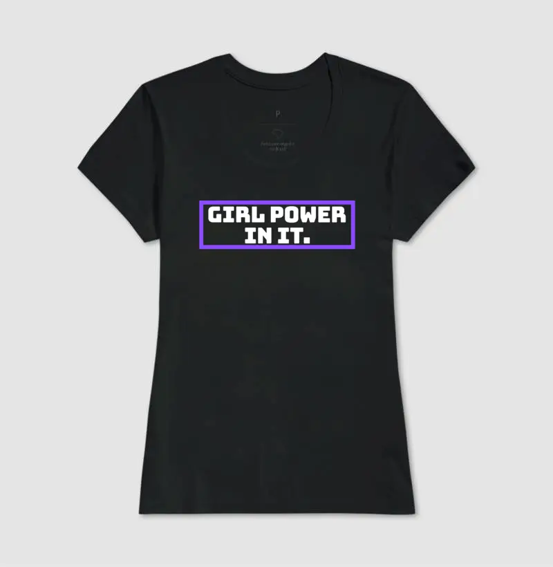Camiseta GIRL POWER IN IT.