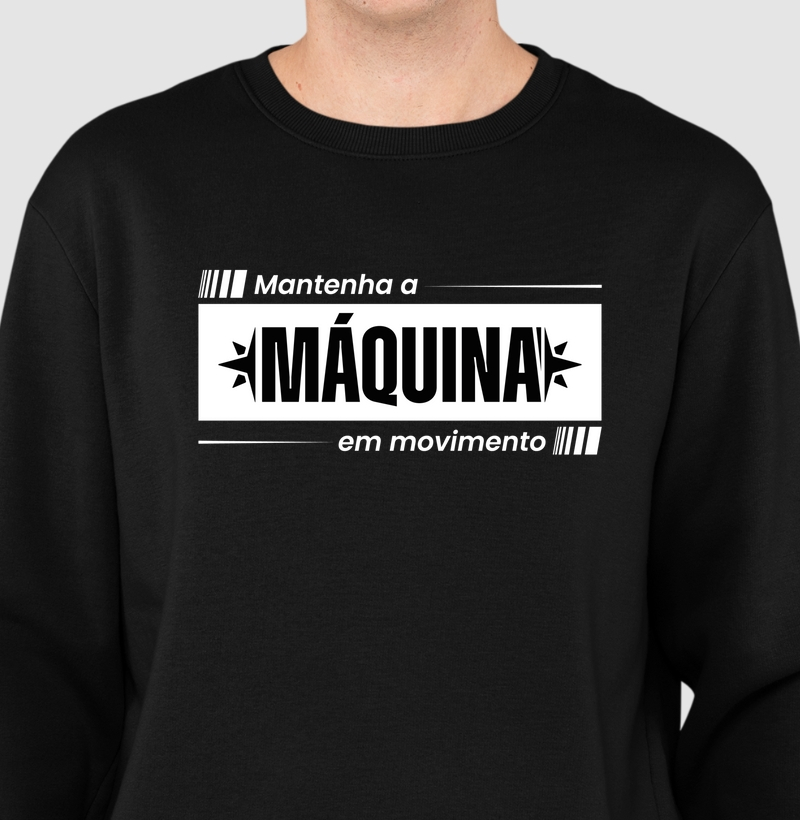Mantenha a máquina em movimento