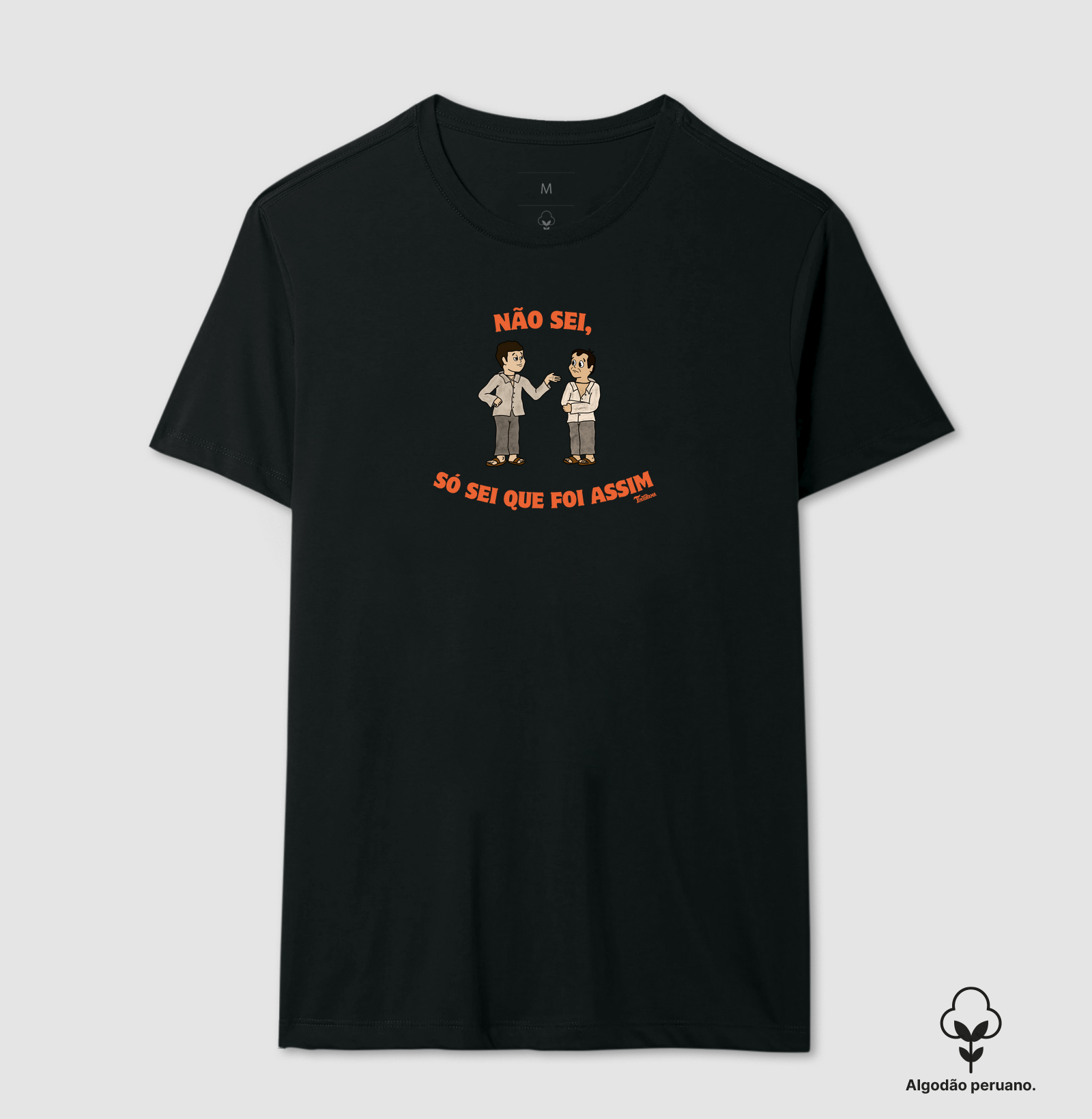 Camiseta de Algodão Peruano "foi assim"
