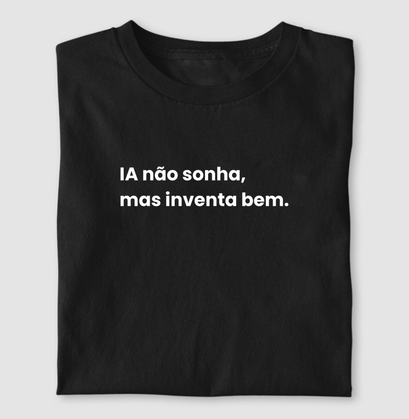 IA não sonha, mas inventa bem