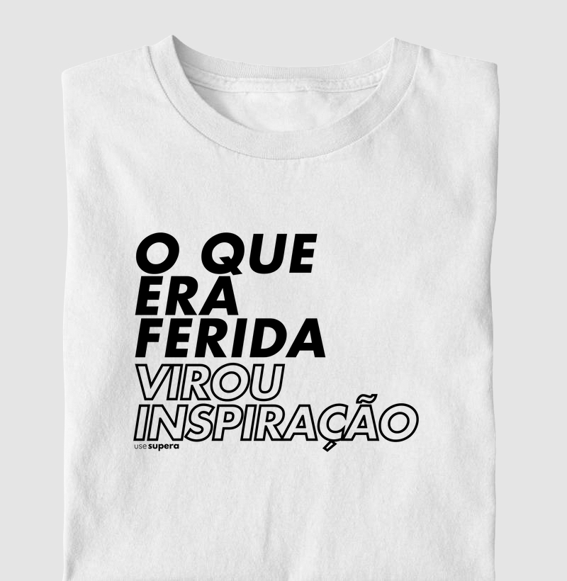 "O que era ferida, virou inspiração"