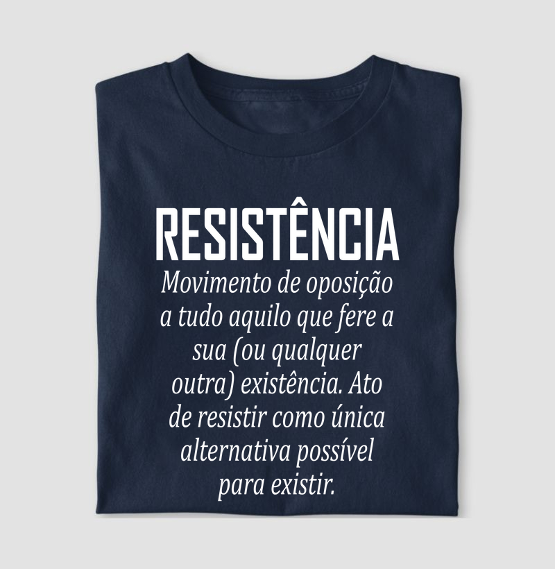 Camiseta Resistência Significado