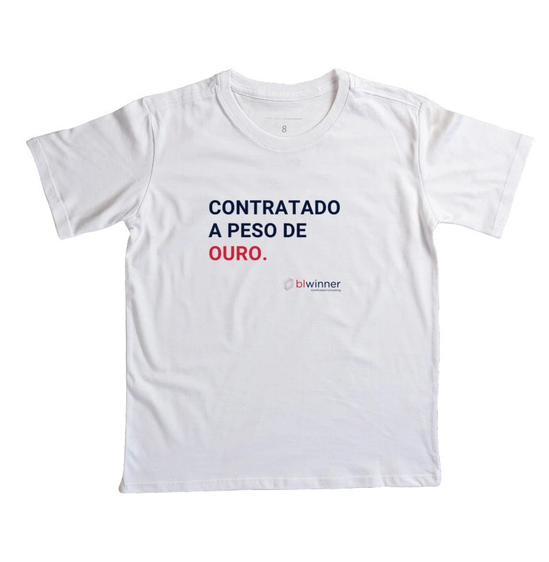 Camiseta Infantil Contratado a Peso de Ouro