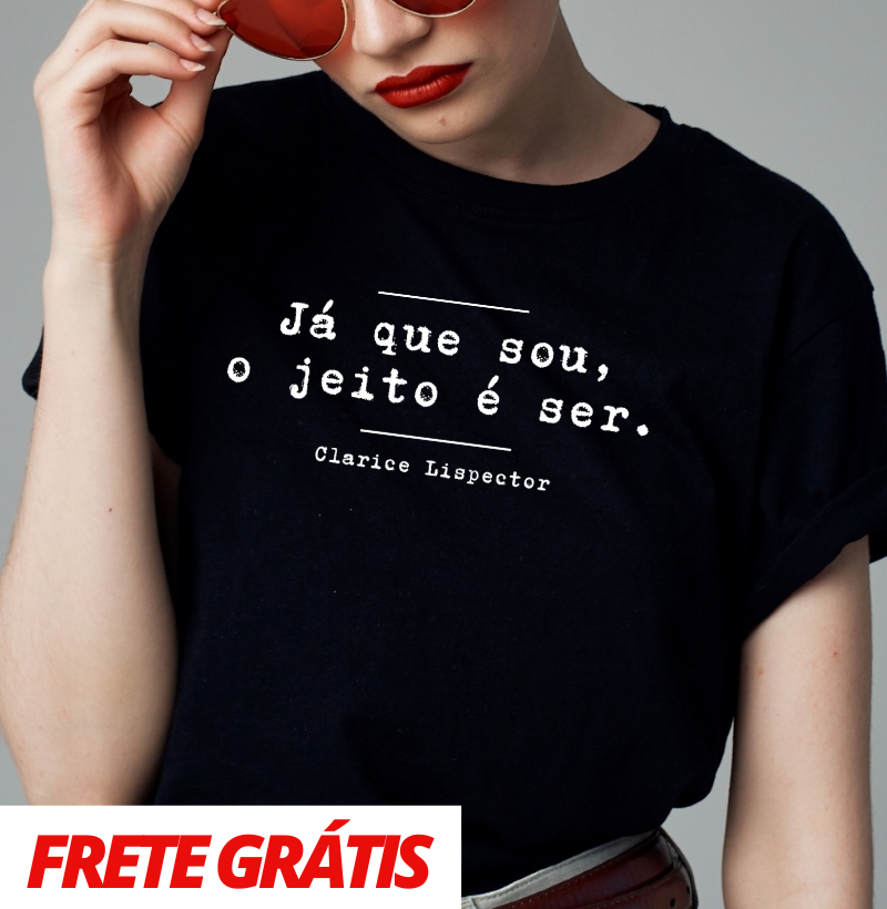 Já que sou, Clarice Lispector