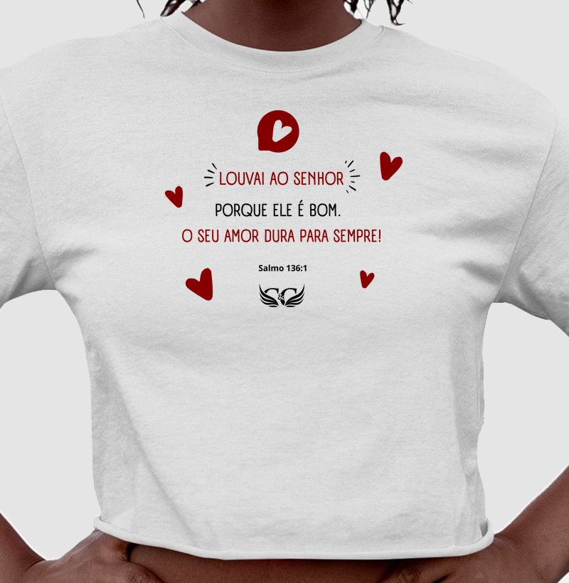 Camiseta Personalizada Louvai ao Senhor. Salmo 136.1