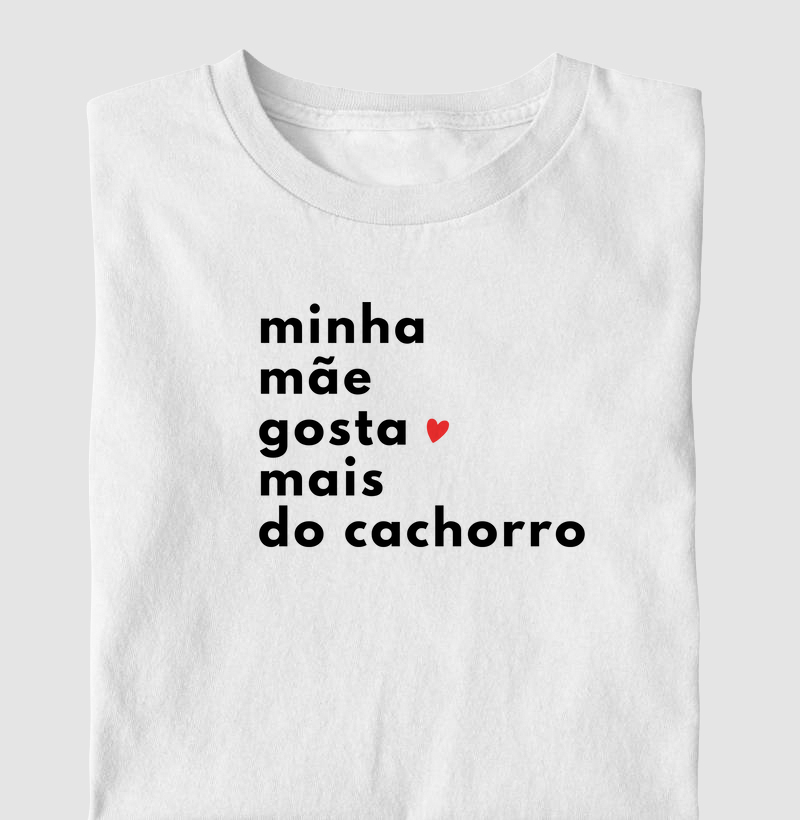 Mãe gosta mais do cachorro