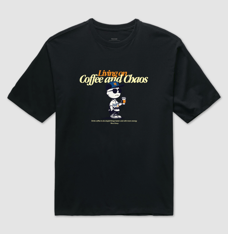OVERSIZED - Coffee and Chaos