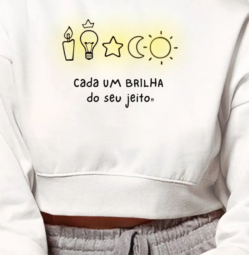 Cropped Moletom Cada um brilha do seu jeito 
