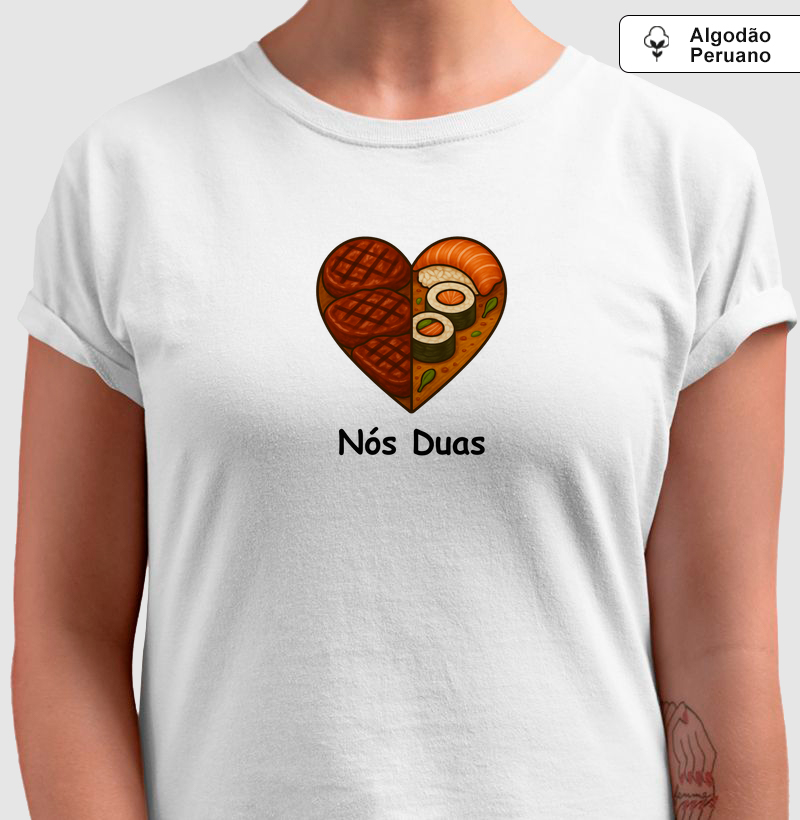 Nós duas (Sushi Churrasco)