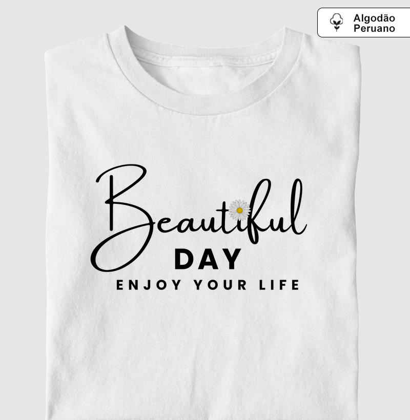 Beautiful day, enjoy your life (PSI)