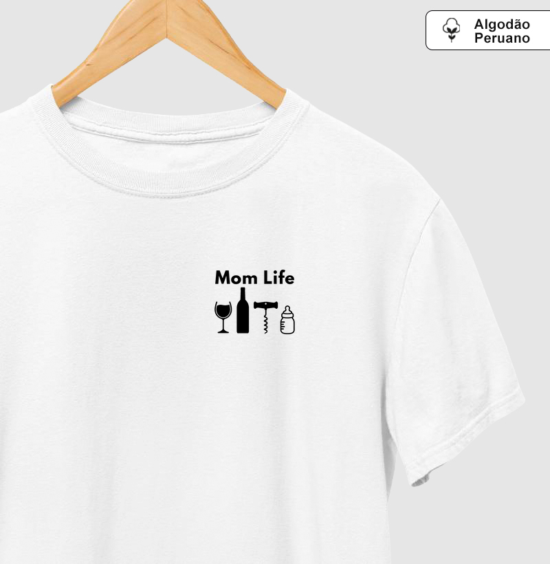 Mom Life - Algodão Peruano