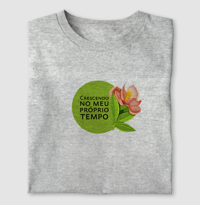 Camiseta Crescendo no meu próprio tempo