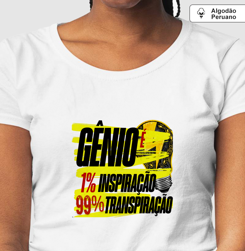 Gênio 1% Inspiração, 99% Transpiração - Engenheiro Determinado