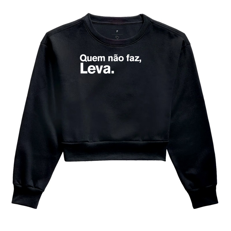 Quem não faz, leva.
