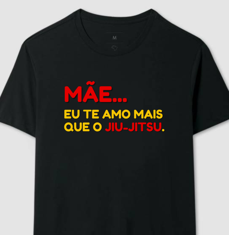 MÃE TE AMO MAIS QUE O JIU-JITSU