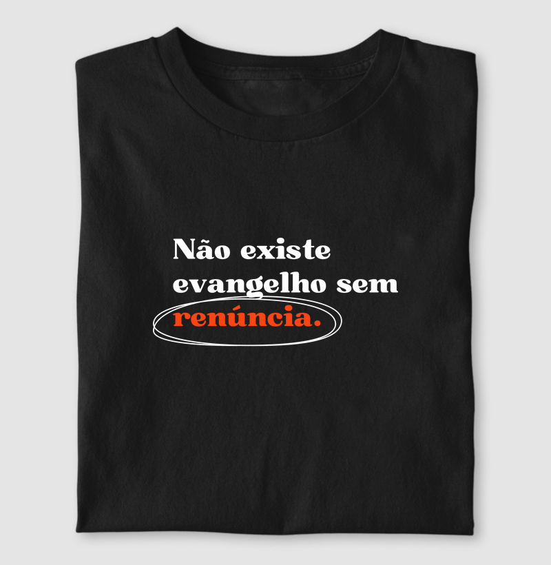 Não existe evangelho sem renúncia