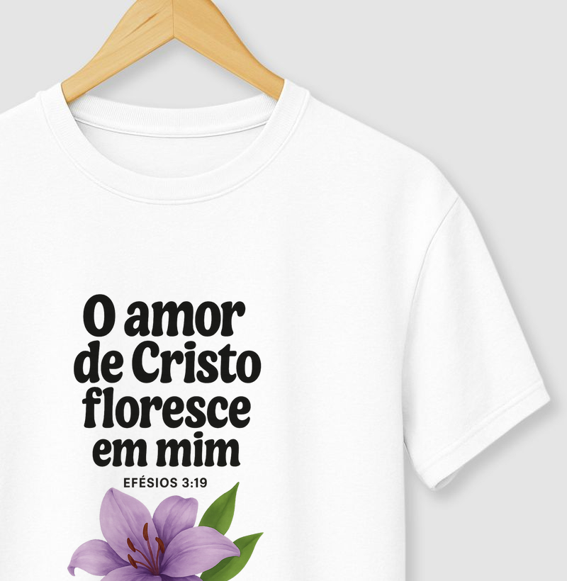 O amor de Cristo floresce em mim