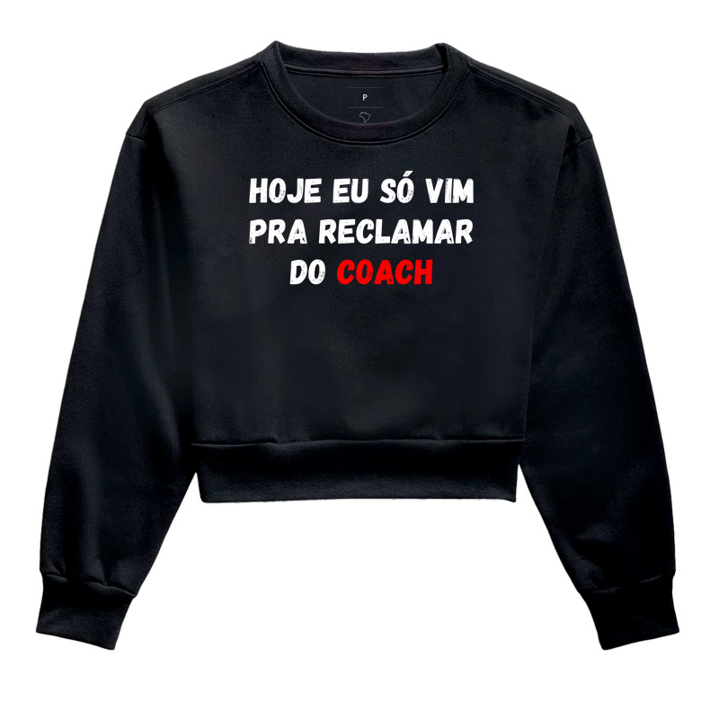 Hoje eu só vim pra reclamar do Coach