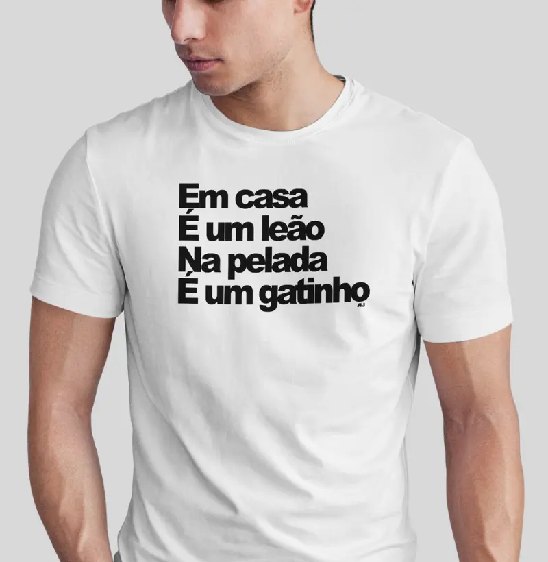 Em Casa é um Leão na Pelada é um gatinho