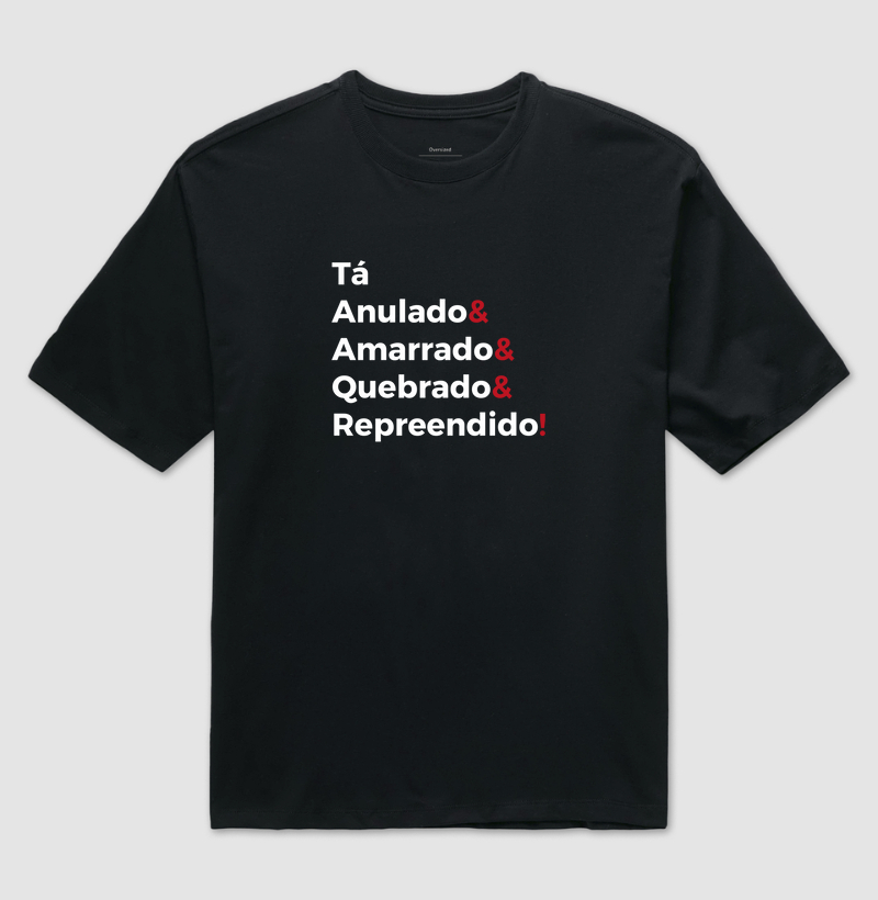 Tá Anulado & Amarrado & Quebrado & Repreendido