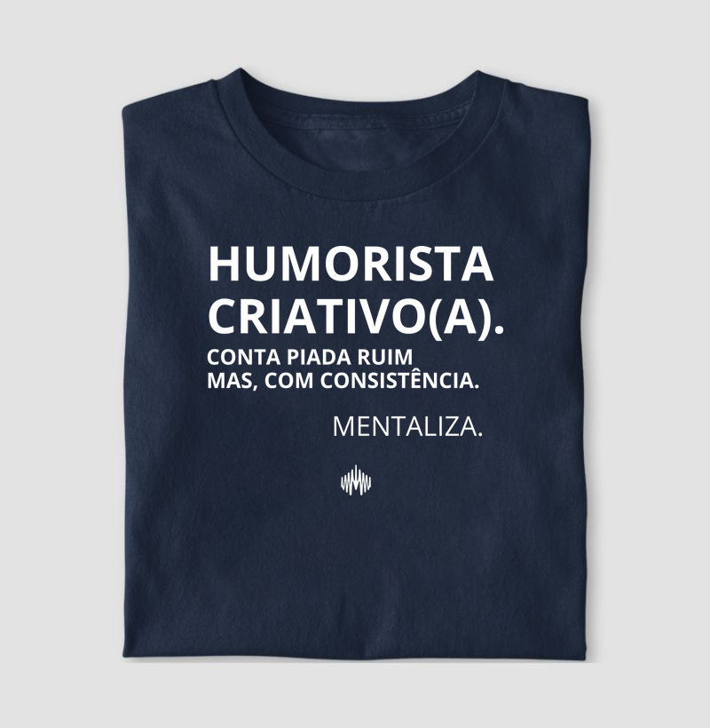 Humorista criativo(a).