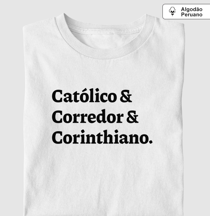 Católico & Corredor & Corinthiano - Algodão Peruano
